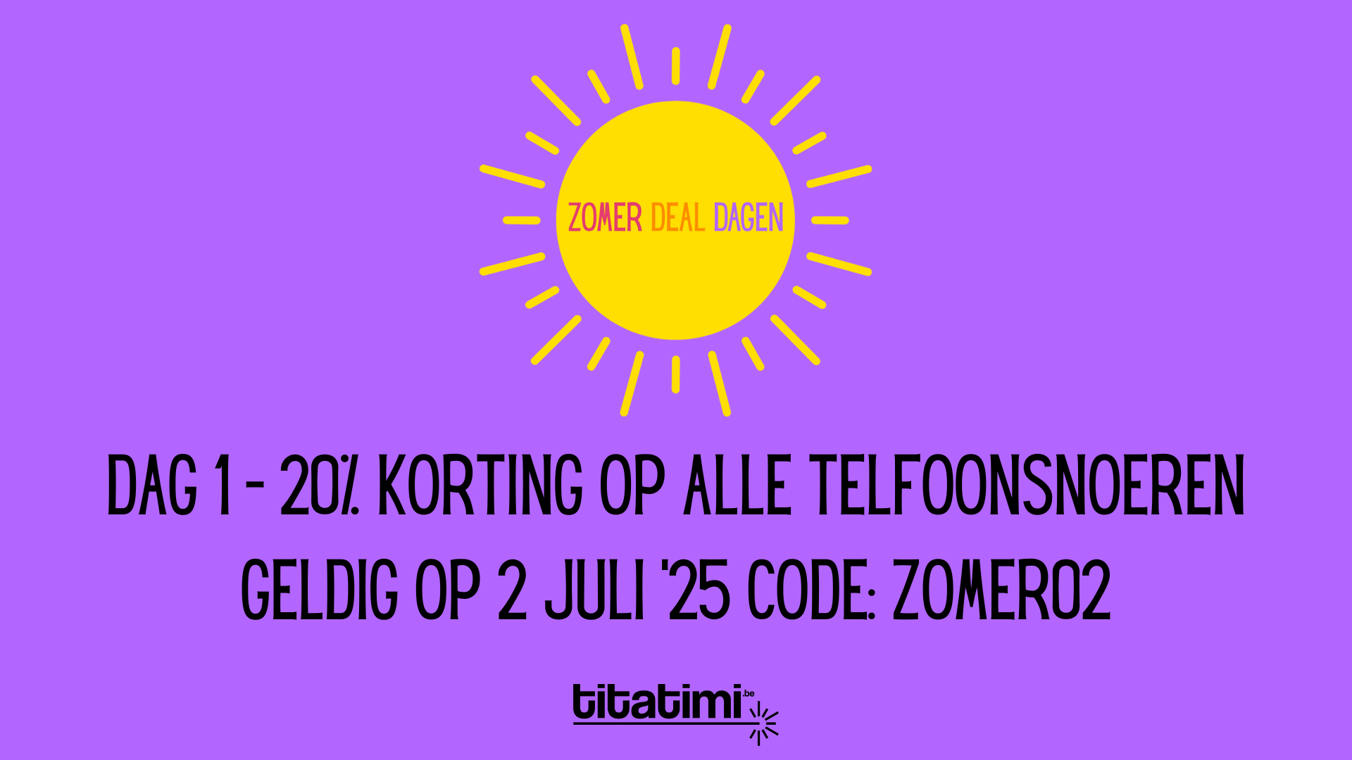 Zomer Deal Dagen bij titatimi: Dag 1 • 20% korting op alle telefoonsnoeren