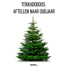 titakadodoos: aftellen naar oudjaar