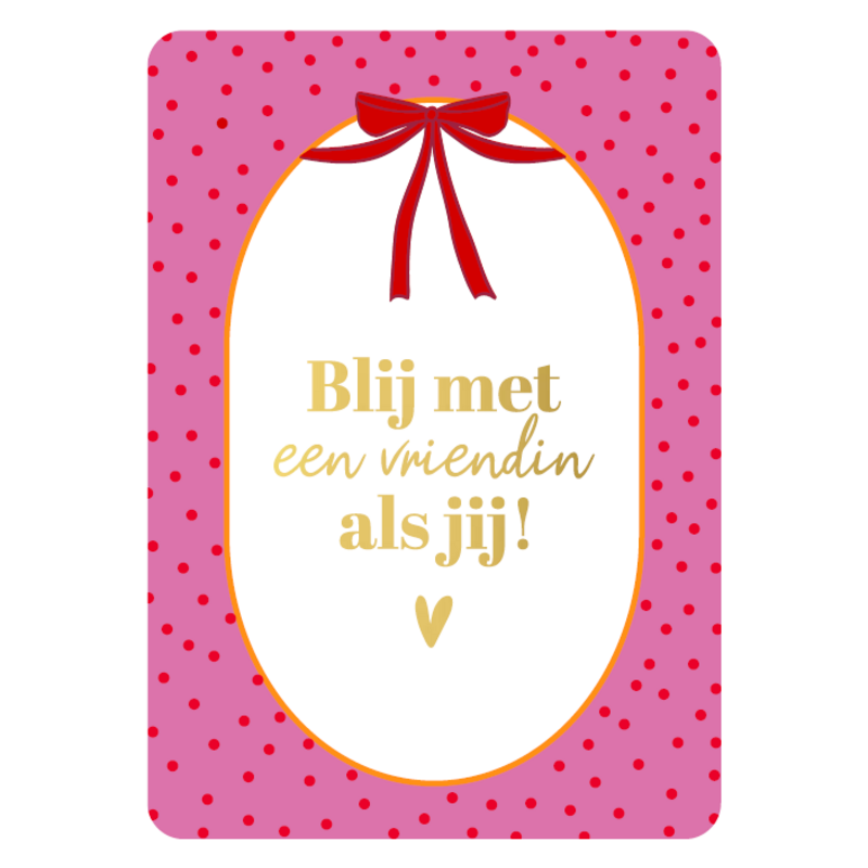 Kassaplan KP: kaartje a6 - Blij met een vriendin zoals jij