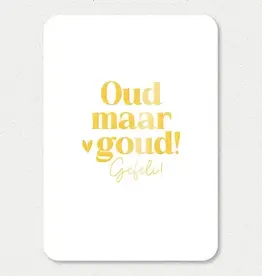 Liefz Liefz: kaart a6 - Oud maar goud | Goudfolie