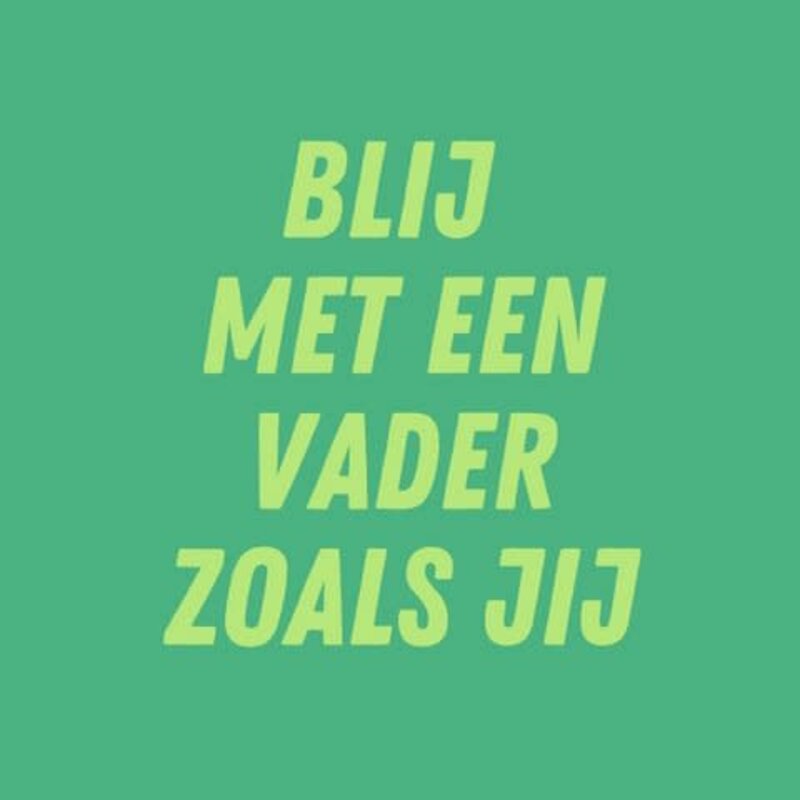 Lourens exclusive LE: tegeltje forex - blij met een vader zoals jij