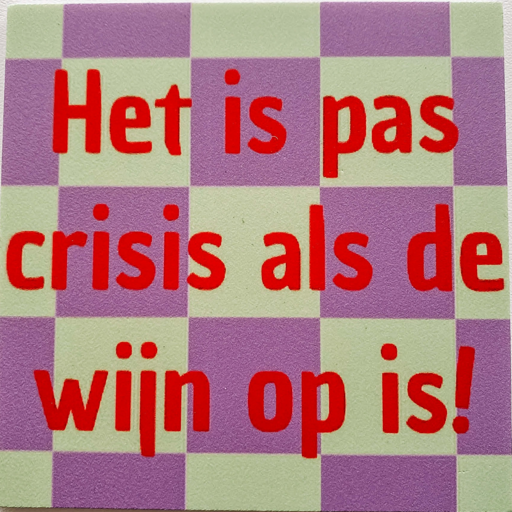 Lourens exclusive LE: tegeltje forex - het is pas crisis als de wijn op is