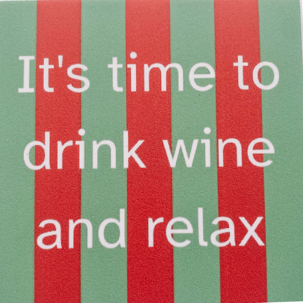 Lourens exclusive LE: tegeltje forex - it's time to drink wine and relax