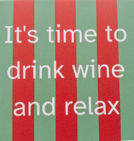 Lourens exclusive LE: tegeltje forex - it's time to drink wine and relax