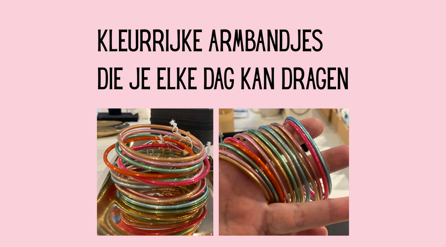 Kleurrijke armbandjes die je elke dag kan dragen