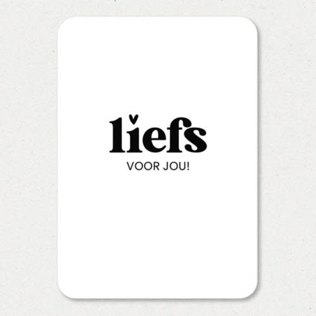 Liefz Liefz: kaart a6 - Liefs voor jou