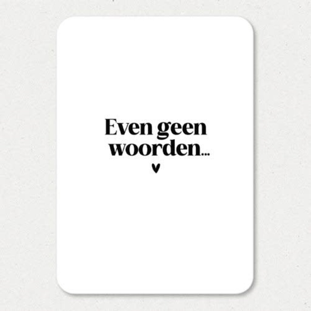 Liefz Liefz: kaart a6 - even geen woorden (ronde hoeken)