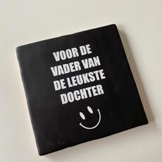 Labelgeluk Labelgeluk: Tegel | voor de vader van de leukste dochter | 13x13cm