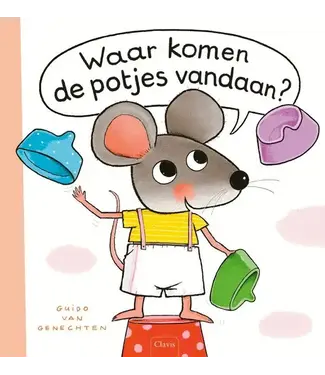 Clavis Clavis Prentenboek - Waar Komen De Potjes Vandaan?