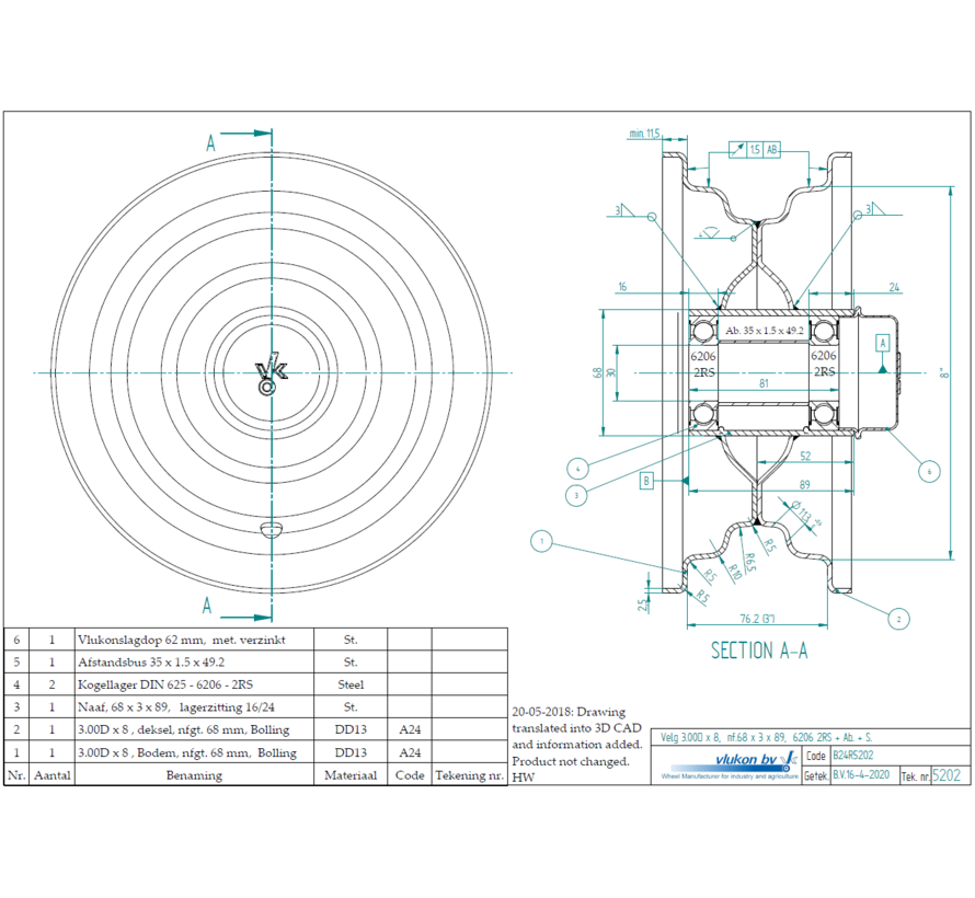 2.50 mm thick one piece welded RIM, diameter: 8 inch, width: 3.00 inch, bearing in hub: 6206-2RS