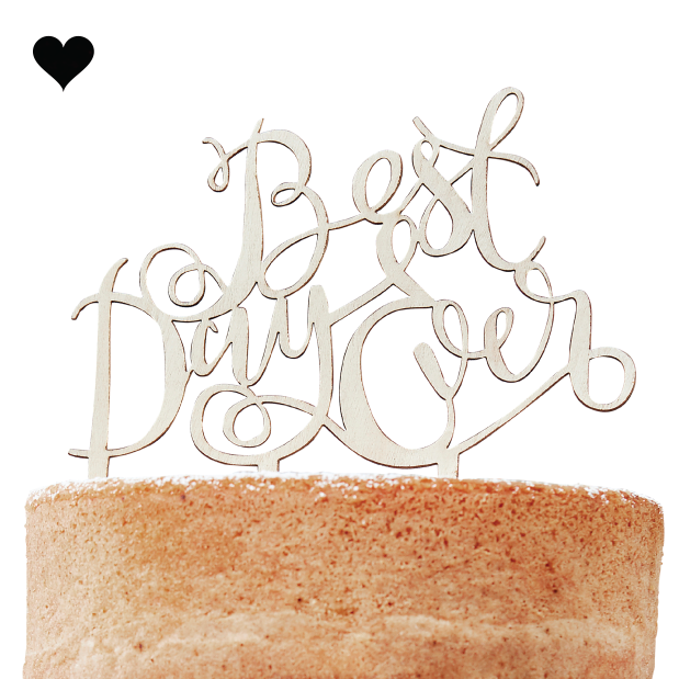 Best Day Ever cake topper Ginger Ray