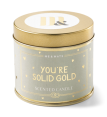 Gold Tin Candle - You’re Solid Gold