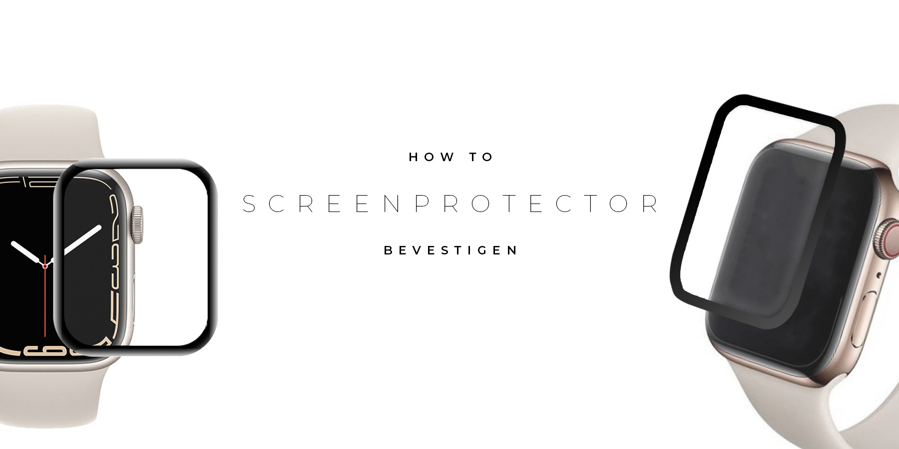 Hoe bevestig ik een screenprotector op mijn smartwatch?