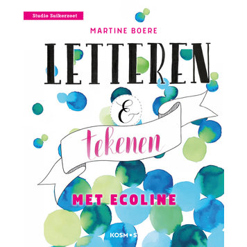 Kosmos Letteren en tekenen met ecoline - Martine Boere
