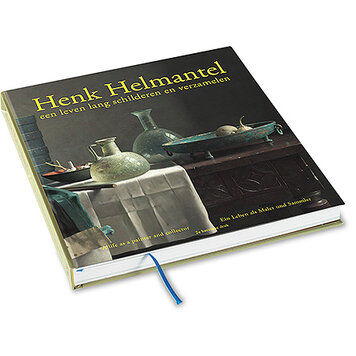 Art Revisited Henk Helmantel - Een leven lang schilderen en verzamelen