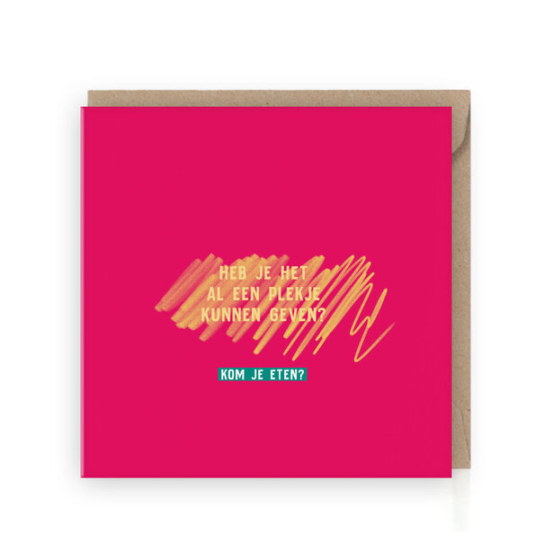 Grafiquelien Wenskaart | Kom je eten? (Heb je het al een plekje kunnen geven?)