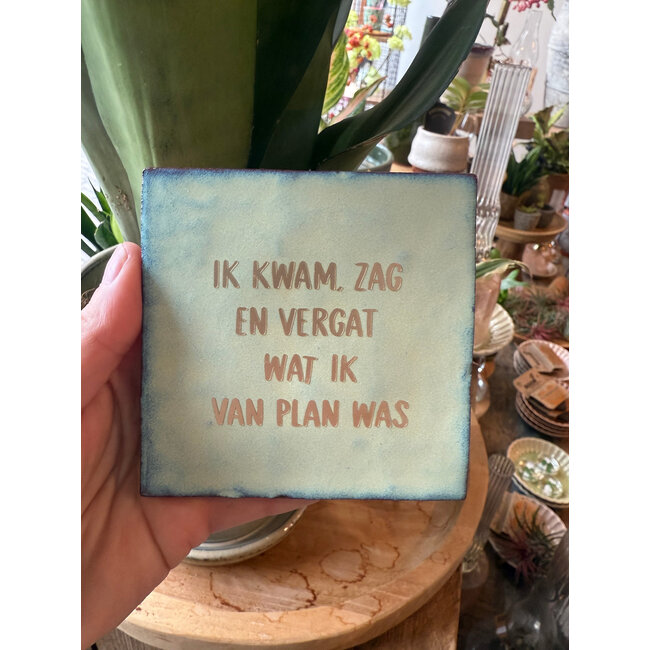 Tegel | Ik kwam en vergat