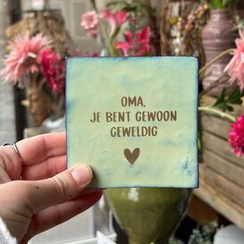 Tegel | Oma, je bent gewoon geweldig