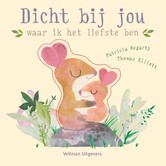 Boek - Dicht Bij Jou, Waar Ik Het Liefste Ben | 1+