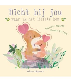 Boek - Dicht Bij Jou, Waar Ik Het Liefste Ben | 1+