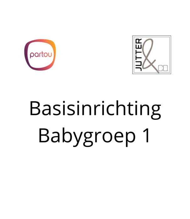 JUTTER & Co. Partou - Basisinrichting Babygroep 1