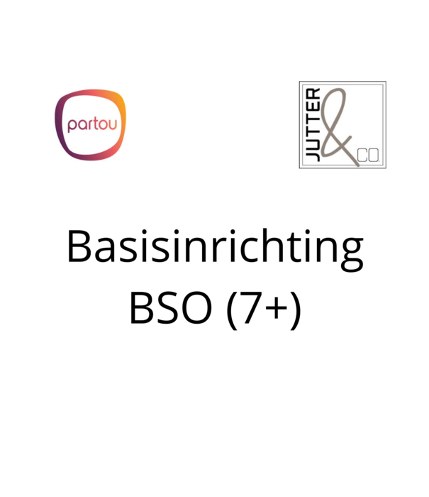 JUTTER & Co. Partou - Basisinrichting BSO (7+)