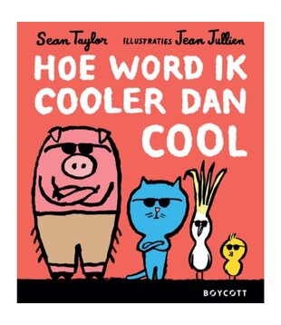 Boek - Hoe Word Ik Cooler Dan Cool | 7+
