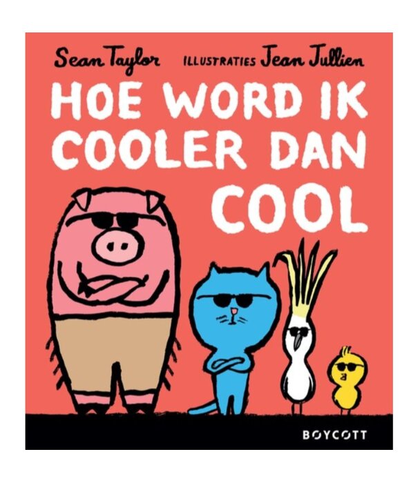 Boycott Boek - Hoe Word Ik Cooler Dan Cool | 7+