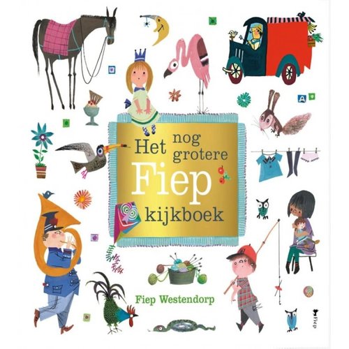 Boeken Het nog grotere Fiep kijkboek | Prentenboek Boeken Het nog grotere Fiep kijkboek | Prentenboek