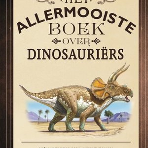 Boeken Het allermooiste boek over dinosauriërs