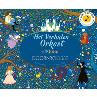 Het Verhalen Orkest | Doornroosje | Prentenboek met muziek