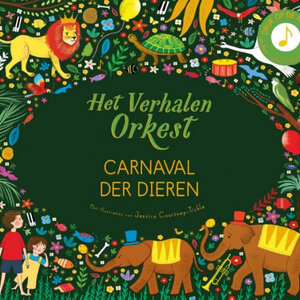 Boeken Het Verhalen Orkest | Carnaval Der Dieren | Prentenboek met muziek