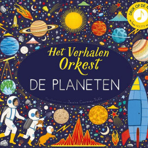 Boeken Het Verhalen Orkest | De Planeten | Prentenboek met muziek