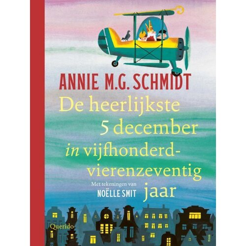 Boeken Annie M.G. Schmidt | De heerlijkste 5 december in vijfhonderdvierenzeventig jaar Boeken Annie M.G. Schmidt | De heerlijkste 5 december in vijfhonderdvierenzeventig jaar