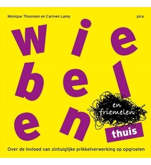 Wiebelen en friemelen Thuis