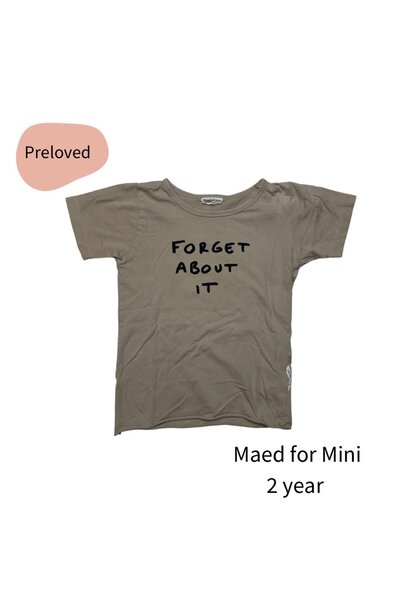 Maed for mini t-shirt 'forget about it' maat 92