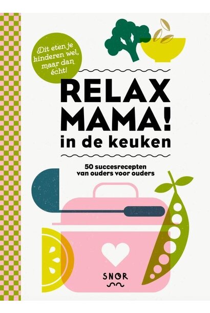 Kookboek - Relax mama in de keuken - snor