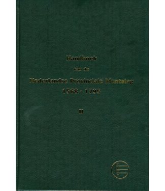 N.V.H.M. Handbuch Niederländischen Provinzialmünzprägung 1573 - 1806 / Teil 2 (Niederländisch)