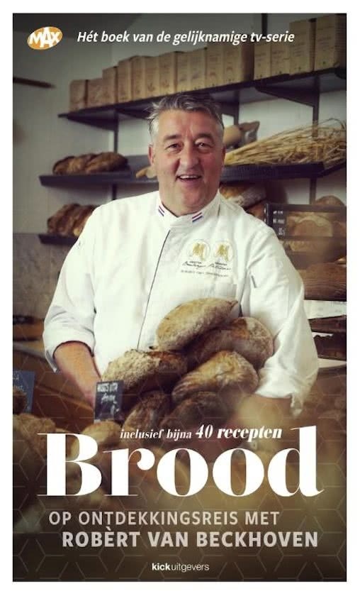 Brood, op ontdekkingsreis met Robèrt van Beckhoven