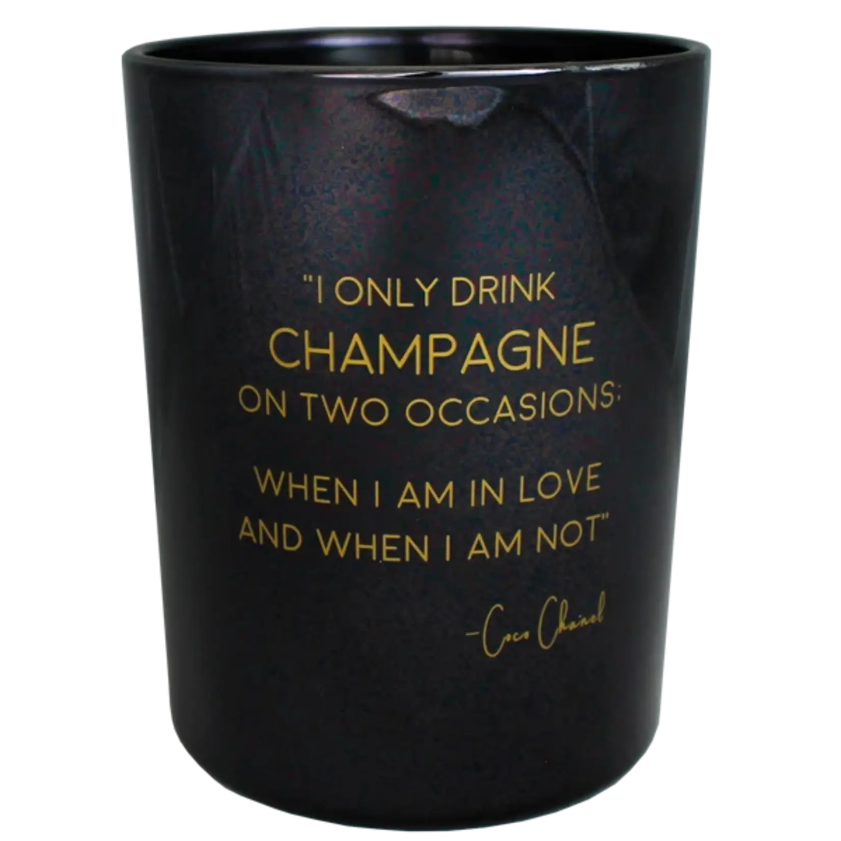 My Flame Sojakaars - I only drink champagne on two occasiona.... - Coco Chanel
