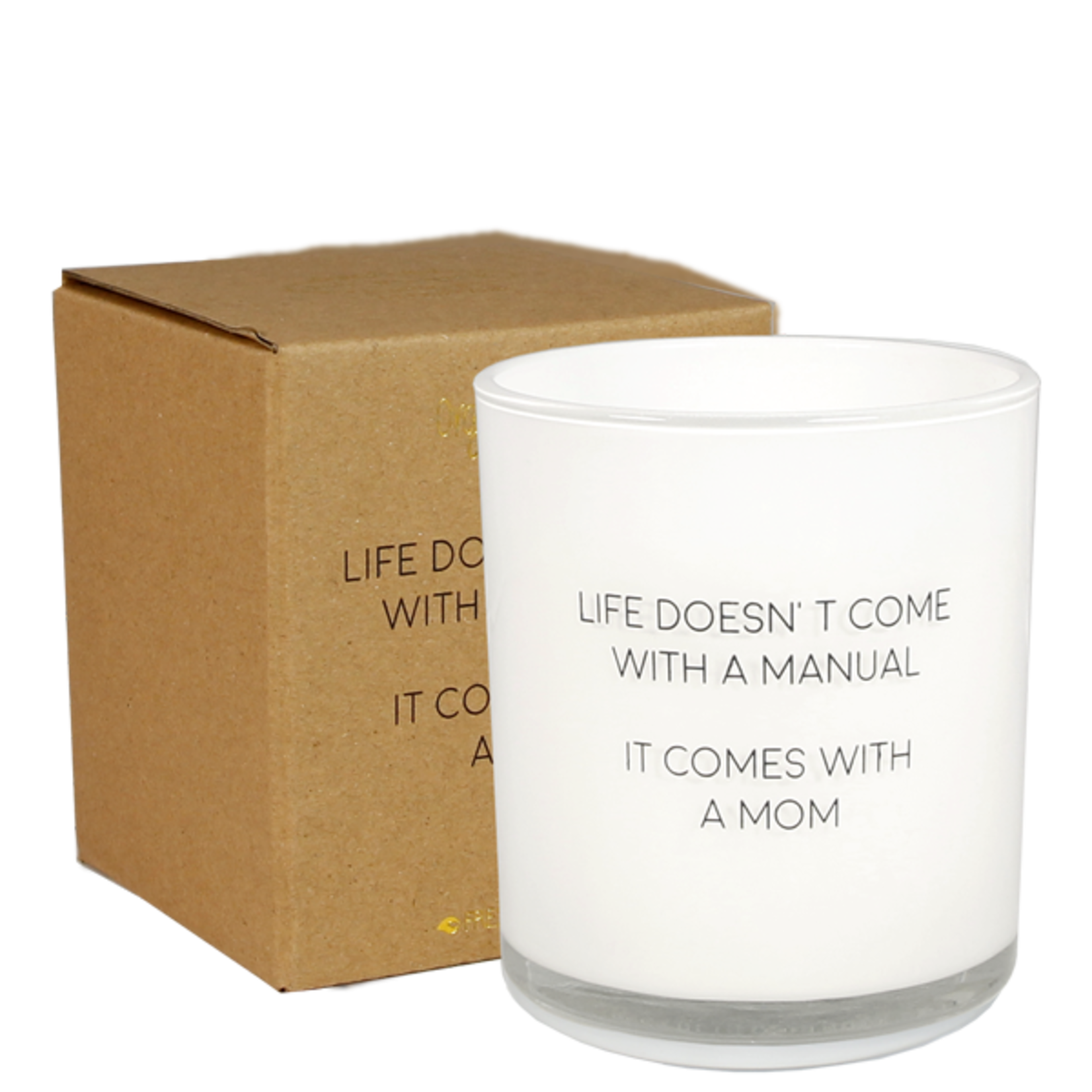 My Flame Sojakaars - Life doesn't come with a manuel. It's a mom - Fresh cotton