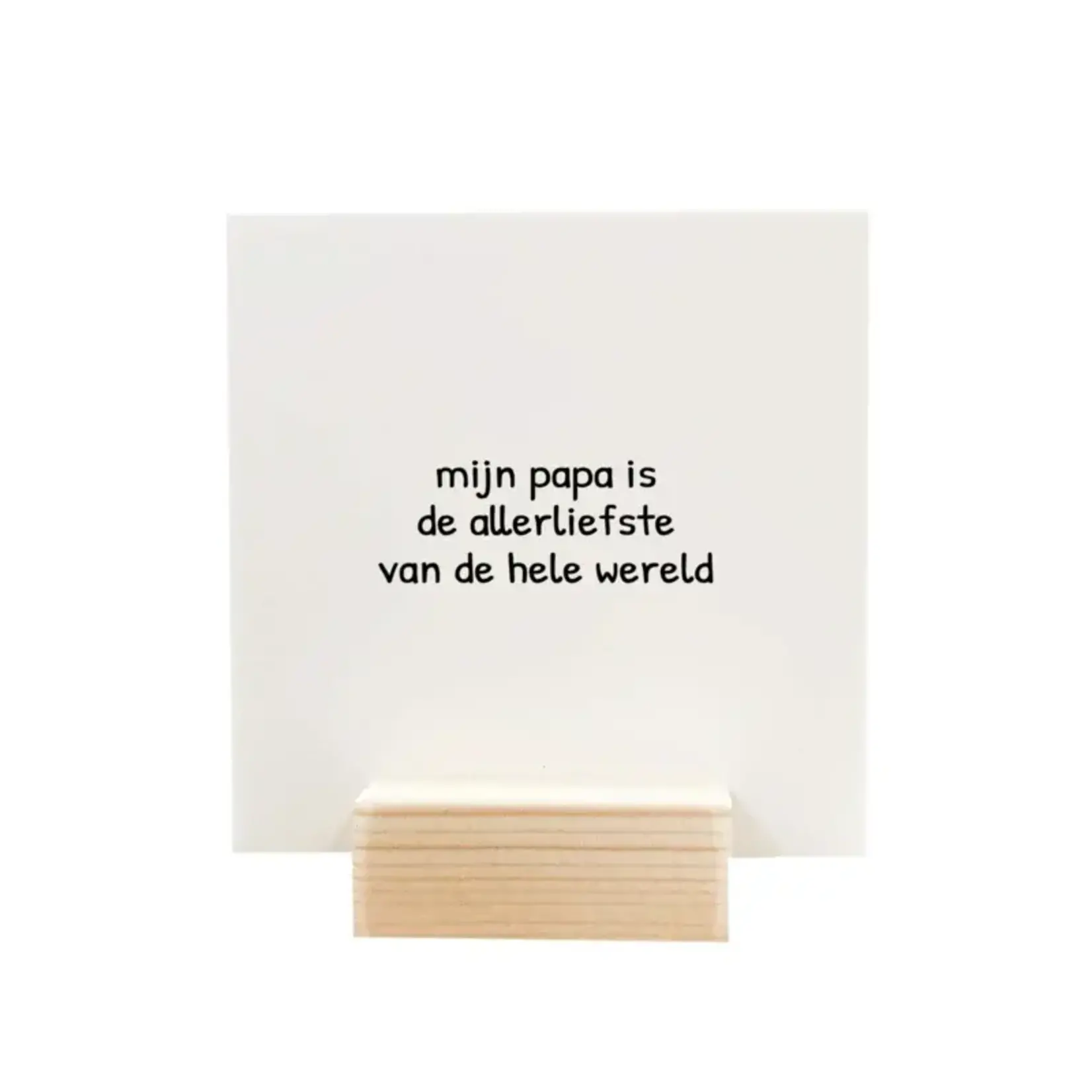 Quote blockie - PAPA  - Hout/Forex - Naturel/Wit - 9x9cm