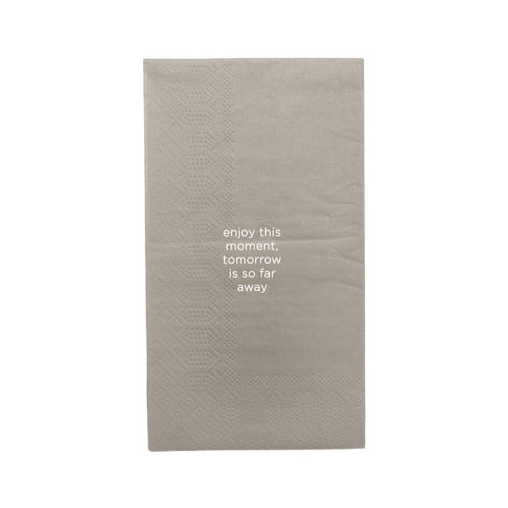 Servetten "Enjoy this moment, tomorrow is so far away" - Taupe - 33 x 40cm