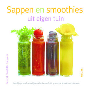 Sappen en Smoothies uit eigen tuin