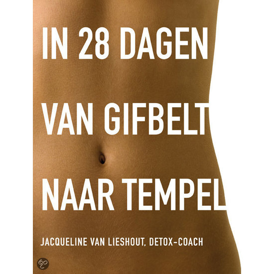 In 28 Dagen Van Gifbelt Naar Tempel
