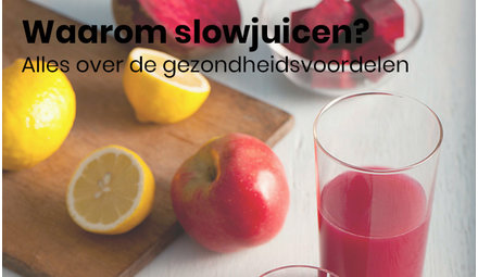 Waarom slowjuicen?