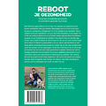 Reboot je gezondheid - Verander je dagelijkse gewoontes, van opstaan tot slapengaan