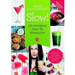Slow! - 175 Recepten Voor de Slowjuicer