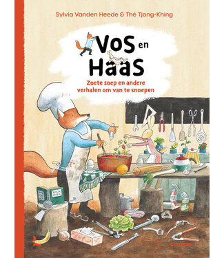 Vos en Haas Vos en Haas: Zoete soep en andere verhalen om van te snoepen