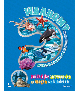 Waarom? De grote encyclopedie over de oceaan